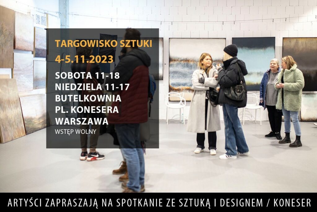 Paweł Naumowicz Targowisko Sztuki Butelkownia 2023 Koneser Warszawa
